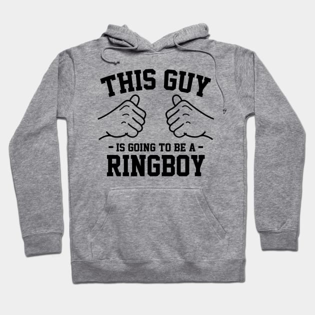 This guy is going to be a ringboy Hoodie by Lazarino